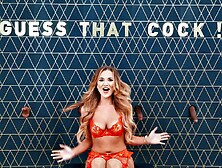 Guess That Cock!