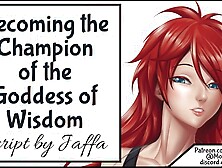 Becoming the Champion of the Goddess of Wisdom