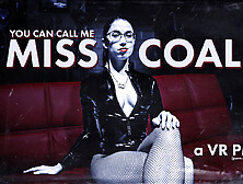 YOU CAN CALL ME MISS COAL - a VR PMV - MUTINYVR