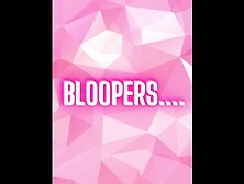 Bloopers November 2022 - Full Tape