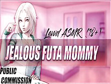 Jealous Futanari Mama Gets On Top [Lewd Asmr]