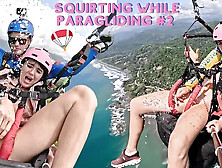 Squirting while Paragliding in Costa Rica