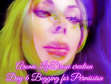 Aroma Lipdrone Creation - Day 6 Begging For Permission