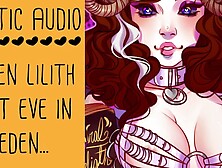 Lilith and Eve Roleplay | SELF PERSPECTIVE EROTIC AUDIO | Garden of Eden Lezzie