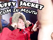 Puffy Jacket Blowjob & Cumshot In Mouth