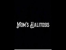 Step-Momâ€™S Halitosis