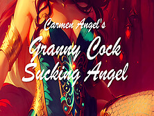 Carmen Angel's Grandma Schlong Blowing Angel