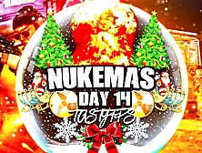 NukeMas Day 14: Santa’s Bringing Nukes - Too Bad He Can’t Bring You Some Skill