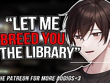 Creampied and BRED By Your Giant Penis Study Partner || Male MOANING || Audio Erotica For Women