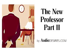 The New Professor Part Ii (Audio Porn For Women,  Erotic Audio,  Sexy Asmr)