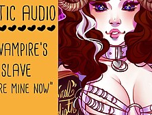 The Vampire's Slave - Erotic Asmr Audio Only Roleplay By Skank Aurality Gwa