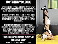 Hotkinkyjo The Easter Bunny Lay Some Anal Eggs