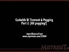 Mistress T Cuckolds Bi Torment Amp Pegging Part 2