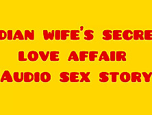 Indian Wife's Secret Love Affair (Audio Sex Story)