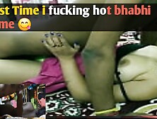 First Time I Fucking Hot Bhabhi Home