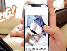 I Caught My Step Sister Taking Nudes! It's My Chance to Fuck Her