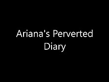 Ariana's Perverted Diary