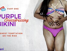 Purple Bikini - Crossdressing By Indian Shemale