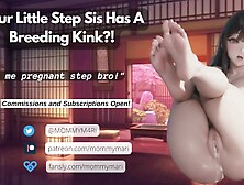 ♡ Your Little Step Sister Has A Breeding Kink?! ♡