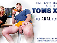 Toms Xxxl & Milf Brittany Bardot's Extreme Anal Fucking Exclusive Mature. Nl Full Anal Penetration