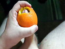 Making Orange Juice With My Cock