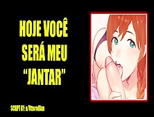 Você Sendo O ''jantar'' Da Sua Esposa (Audio Erotico)