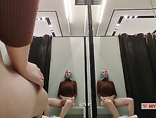 Risky Masturbation In A Fitting Room In A Mall.  I Wanted To Take A Risk And Get A Quick Orgasm By Fucking Myself In The Fitting