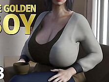 THE GOLDEN FIANCE #23 • These large,  enormous,  voluptuous melons!