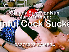 Granny Superior Nun Mary Carmen: Sinful Cock Sucker 08272023 Cams34