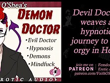 Demon Doctor [Erotic Audio] Evil Therapist Hypnosis Leads to Hell Orgy Roleplay - CLIP