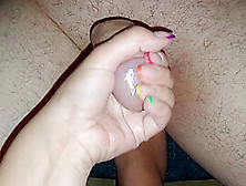 Teen Stepsister Tease My Penis With Lubricant.  Pretty Coloured Nails Handjob Till I Cum