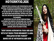 Hot Viking Hotkinkyjo Fuck Her Behind With Meaty Dildo From Mrhankey & Anal Prolapse In The Forest