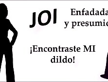 Enfadada y presumida. Encontraste MI sex toy! Spanish JOI
