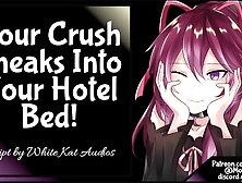 Your Crush Sneaks into your Hotel Bed!