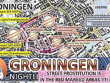Groningen,  Netherlands,  Sex Map,  Street Prostitution Map,  Massage Parlor,  Brothels,  Chicks,  Escort,  Call Whores,  Brothel,  Freela