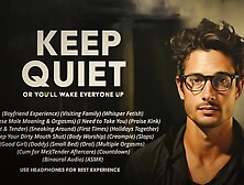 KEEP QUIET : I Need to Feel My Giant Prick Inside You… but Don’t Wake Your Family ????