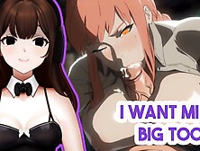 gigantic titty Makima is so fine. i guess Denji is finally manning up for himself though | CARTOON Vtuber!