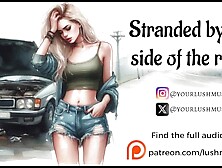 Stranded By The Side Of The Road [Erotic Audio]