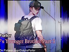 My Bff's Younger Brother (Part 3)