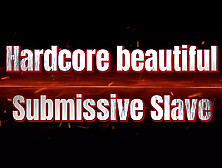 Hardcore Submissive Slave