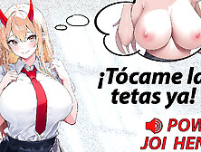Hentai Spanish JOI. Power jerks you off if you touch her tits.