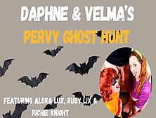 Daphne & Velma's Pervy Ghost Hunt