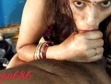 Bhabhi Ne Muh Me Lekar Chusa,  Indian Women Blowjob