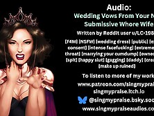 Wedding Vows From Your New Submissive Slut Ex-wife (filthy erotic audio) -Performed by Singmypraise