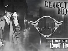 Detective Noir Asmr [Dom,  Music,  Breeding,  Impregnation,  Reality]