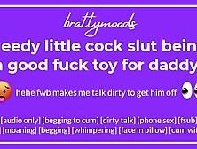 needy little prick lady [f] being a good fuck toy for daddy + nasty talk