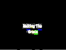 Making The Grade - video 1