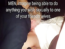 My Wife Crawls Into Back Seat With Ally