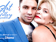Milf Diana Has An Art Gallery Sexdate With A Young Stud (18+)