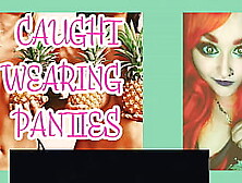 I caught you wearing my panties and sucking on my dildo by Goddess Lana